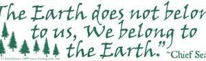 The Earth Does Not Belong To Us…