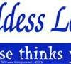 The Goddess loves you. Everyone Else thinks You’re a Jerk The Goddess loves you. Everyone Else thinks You’re a Jerk