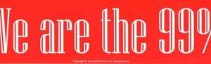 We Are the 99% bumper sticker – 11 1/2 ” by 3″